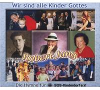 Jung,Robert - Wir Sind Alle Kinder Gottes [Import]