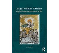 Jung’s Studies in Astrology: Prophecy, Magic, and the Qualities of Time