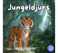 Jungeldjurs Målarbok: Vilda Djur Målarbok - Djur i Djungeln Målarbok - 50 Fängslande Illustrationer för Barn från 5 år