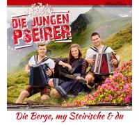 Jungen Pseirer,die - Die Berge, my Steirische & du; Volksmusik aus Südtirol