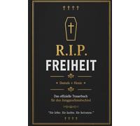 Junggesellenabschied Gästebuch - R.I.P. Freiheit | Lustiges JGA Geschenk für den Bräutigam: Humorvolles Ausfüllbuch mit Spielen, Erinnerungen & ... Lustiges Geschenk für Männer & Team Bräutigam