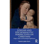 Jungian and Psychoanalytic Perspectives on Christmas: Origins, Motifs, and Psychological Significances