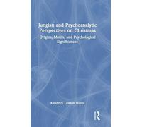 Jungian and Psychoanalytic Perspectives on Christmas: Origins, Motifs, and Psychological Significances