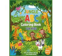 Jungle ABC Coloring Book for Kids: Color and Learn the Alphabet Jungle Animals : Ages 3-8 years