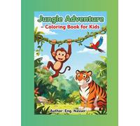 Jungle Adventure - Coloring Book for Kids: Fun Wildlife Scenes to Spark Creativity