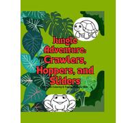 Jungle Adventure: Crawlers, Hoppers, and Sliders: Bilingual Coloring & Tracing Book for Kids