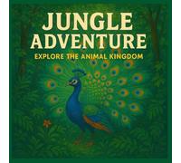 Jungle Adventure: Explore the Animal Kingdom