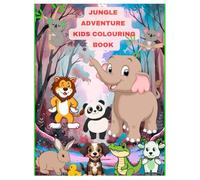 Jungle Adventure Kids Coloring Book: Fun Animal Coloring Pages for Kids Ages 3-6