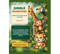 Jungle Adventures: Animal Activity Book for Kids: 50+ Fun Coloring Pages, Mazes, I Spy, Spot the Difference, Shadow Matching, Word Scramble and More ... Monkeys, Giraffes and Other Wild Animals!