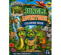 Jungle Adventures Coloring Book: A Fun-Filled Coloring Adventure with Alex the Snake, Coop the Turtle, and Ollie the Iguana