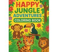 Jungle Adventures Coloring Book - Big Fun for Little Explorers (Ages 3-5): Explore the Jungle with Cute Animals and Fun Coloring Activities - Perfect ... and Preschoolers! (Whizzy Color World)