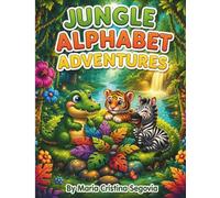Jungle Alphabet Adventures: A to Z with Wild Animals: A Fun ABC Book for Kids Ages 3-6 with Colorful Jungle Animals and Amazing Facts (Jungle Sprouts Learning Series)