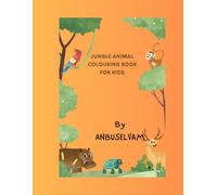 Jungle Animal Colouring Book For Kids.: Fun and Unique Jungle Animal Illustrations for Toddlers and Kids.
