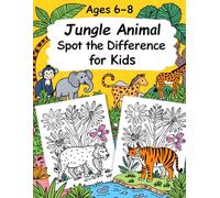 Jungle Animal Spot the Difference for Kids (Ages 6-8): Fun Jungle Picture Puzzles | Brain Games & Screen-Free Learning (Spot & Smile Puzzle Series)