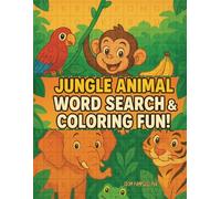 Jungle Animal Word Search & Coloring Fun!: Swing into Action with Puzzles, Fun Facts & Jungle Scenes to Color!