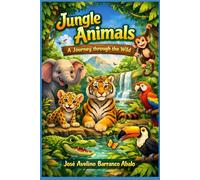Jungle animals: A Journey through the wild
