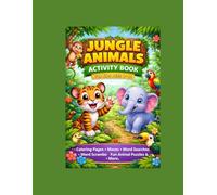 Jungle Animals Activity Books for Kids Ages 6-10: Word Searches, Mazes, Word Scramble and more