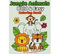Jungle Animals Bold & Easy Coloring Book: Big Simple Pictures for Toddlers Ages 3-5 | Cute Jungle Animals with Thick Lines for Easy Coloring