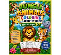 Jungle Animals Coloring and Activity Book for Kids Ages 3-7: Color, Learn, Trace Letters & Explore Amazing Animals from A to Z