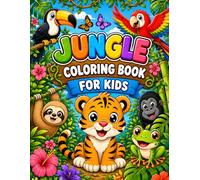 Jungle Animals Coloring Book: 30 Unique Rainforest Animals to Colour- Fun Wildlife Coloring Book for Boys and Girls Ages 6-10 (Happy Coloring Book for Kids)
