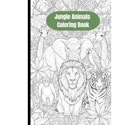 Jungle Animals Coloring Book: 66 Beautiful Jungle Animal Coloring Pages for Kids & Adults | Stress-Free Nature Art | Single-Sided Designs