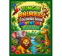 Jungle Animals Coloring Book Adventure: Fun & Easy Jungle Animal Coloring Pages for Kids Ages 4-8