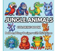 Jungle Animals Coloring Book: Bold and Easy Designs with Thick Lines (Noor Kids - Bold and Easy Coloring Book Series)