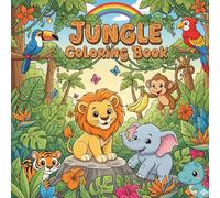 Jungle Animals Coloring Book: Featuring Playful Jungle Animal Characters for Relaxation & Creativity for all ages