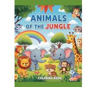 Jungle Animals Coloring Book for Kids: 40 Fun and Easy Jungle Animal Coloring Pages Featuring Lions, Tigers, Elephants, Monkeys, Giraffes, Parrots, and More | Ages 4-8