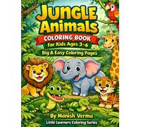 Jungle Animals Coloring Book for Kids Ages 3-6: Big and Easy Safari Animal Coloring Pages for Toddlers, Preschoolers and Kindergarten