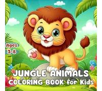 Jungle Animals Coloring Book for Kids Ages 3-8 Vol.2 - 50 Fun and Easy Coloring Pages - Educational Activity Book for Boys and Girls: Easy Jungle ... Activity Book to Learn About Wildlife