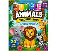 Jungle Animals Coloring Book for Kids: Big, Easy and Fun Coloring Pages for Kids Ages 4-5 | Cute Lion, Elephant, Panda, Zebra, Giraffe and More