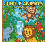 Jungle Animals Coloring Book for Kids: Fun Coloring Pages with Lions, Monkeys, Elephants, Tigers, and More Jungle Friends! | Bold and Easy coloring