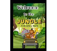 Jungle Animals Coloring Book for Kids: Wild Safari Adventures and Fun Activities for Ages 3-6