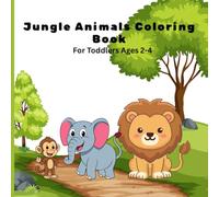 Jungle Animals Coloring Book for Toddlers: Fun Coloring and Tracing Activities for Ages 2-4