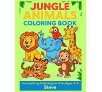 Jungle Animals Coloring Book: Fun Jungle Animals to Color, Copy & Learn (Little Hands Big Colors)