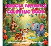 Jungle Animals Coloring Book: Fun & Wild Activity Pages for Kids
