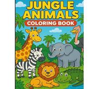 Jungle Animals Coloring Book: Relax, Imagine, and Color