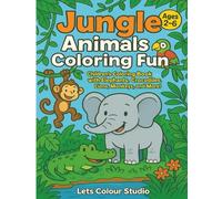 Jungle Animals Coloring Fun: Children’s Coloring Book with Elephants, Crocodiles, Lions, Monkeys, and More! (Let’s Colour Animals & Nature Series)