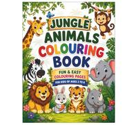 JUNGLE ANIMALS COLOURING BOOK: Simple and cute jungle animal colouring pages for toddlers, preschoolers and kindergarten kids to spark creativity and easy learning