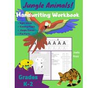 Jungle Animals! Handwriting Workbook: Practice Writing and Coloring with Jungle Fun Facts