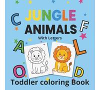 Jungle Animals, With Letters: Jumbo Coloring Pages for Girls and Boys Ages 1-3