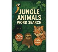 Jungle Animals Word Search Book for Adults, Kids & Seniors: 50+ Wild Puzzles Featuring Monkeys, Tigers, Parrots, Snakes & More | Fun Brain Games for ... & Children in Easy-to-Read Large Print