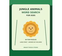 Jungle Animals Word Search for Kids: 60 Fun Large Print Puzzles with Lions, Elephants, Monkeys, Tropical Birds, Reptiles and More - Activity Book for Kids Ages 6-10