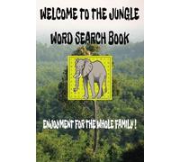 JUNGLE BOOK: Word Searches With Easy to Read Print About Jungles, Jungle Animals, Rainforests and More | 6x9 inches, 110 pages | 50+ Puzzles... This Book Is Sure To Have you Roaring with Adventure