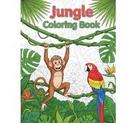 Jungle Coloring Book: 50 Wild Animal Designs for All Ages