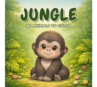 Jungle - Coloring Book (ages 3+) | Over 80 educational drawings to discover and colour: monkeys, parrots, tigers and more.: 80 simple and fun coloring ... ideal for kids. (The World of Animals)