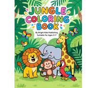 Jungle Coloring Book for Kids Ages 3-7: Fun Jungle Animals to Color: Fun Jungle Animals and Activities for Kids Ages 3-7 (Bright Kids Coloring Adventures)