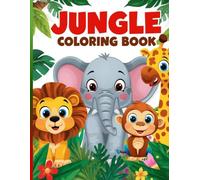 Jungle Coloring Book: Jungle Coloring Book for Kids - Fun & Educational Jungle Animals, Adventure & Learning Activities by Charming Buds Learning