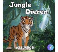 Jungle Dieren Kleurboek: Dieren Kleurboek: 50 Boeiende Ontwerpen voor Kinderen vanaf 5 Jaar